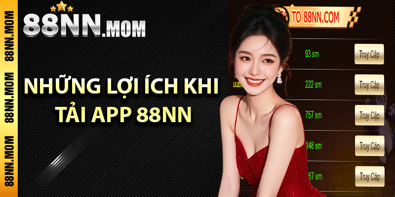 Những lợi ích khi tải app 88NN